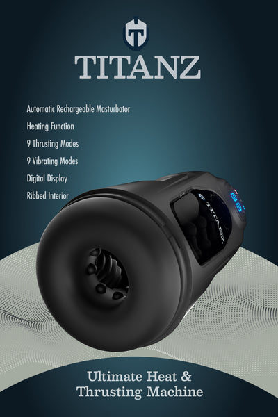 TITANZ Ultimate Heat & Thrusting Masturbator Machine